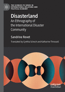 Disasterland: An Ethnography of the International Disaster Community
