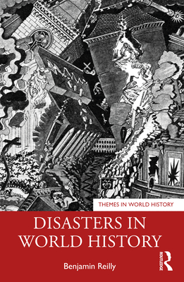 Disasters in World History - Reilly, Benjamin