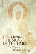 Discerning the Signs of the Times: The Vision of Elisabeth Behr-Sigel - Behr-Sigel, Elisabeth, and Plekon, Michael (Editor)