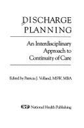 Discharge Planning: An Interdisciplinary Approach to Continuity of Care