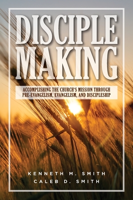 Disciplemaking - Smith, Kenneth