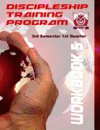 Discipleship Training Program Workbook 5: 3rd Semester 1st Quarter