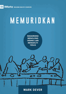 Discipling / Memuridkan: How to Help Others Follow Jesus / BAGAIAMANA MENOLONG ORANG LAIN MENGIKUTI YESUS