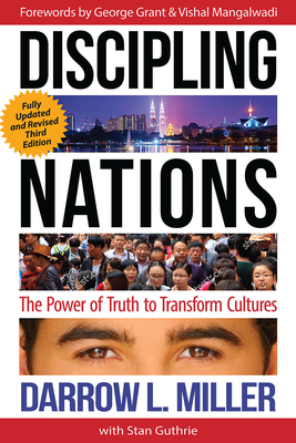 Discipling Nations: The Power of Truth to Transform Cultures - Miller, Darrow L