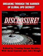 Disclosure! Breaking Through The Barrier of Global UFO Secrecy
