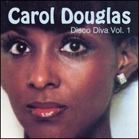 Disco Diva, Vol. 1 - Carol Douglas