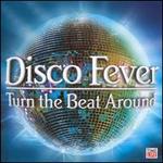 Disco Fever: Turn the Beat Around - Various Artists