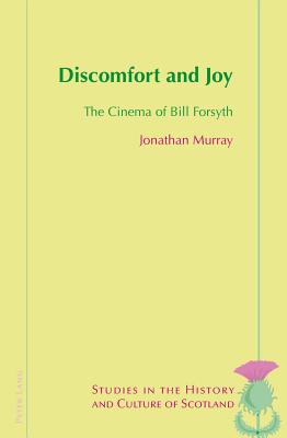 Discomfort and Joy: The Cinema of Bill Forsyth - Bold, Valentina, and Murray, Jonathan