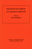 Discontinuous Groups and Riemann Surfaces (Am-79), Volume 79: Proceedings of the 1973 Conference at the University of Maryland. (Am-79)