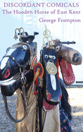 Discordant Comicals: The Hooden Horse of East Kent