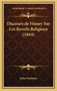 Discours de Finney Sur Les Reveils Religieux (1844)