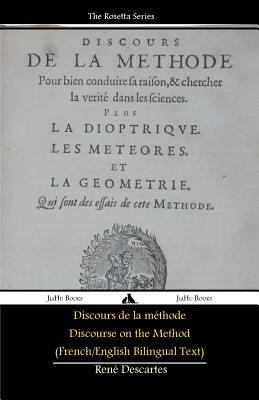 Discours de La Methode/Discourse on the Method (French/English Bilingual Text) - Descartes, Ren?