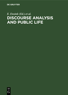 Discourse Analysis and Public Life: The Political Interview and Doctor-Patient Conversation. Papers from the Groningen Conference on Medical and Political Discourse