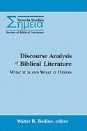 Discourse Analysis of Biblical Literature: What It is and What It Offers