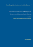 Discourse and Practice of Bilingualism: Contemporary Ukraine and Russia/Tatarstan