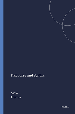 Discourse and Syntax - Givon, Talmy (Editor)