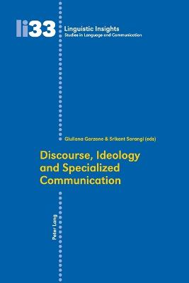 Discourse, Ideology and Specialized Communication - Gotti, Maurizio, and Garzone, Giuliana Elena (Editor), and Sarangi, Srikant (Editor)