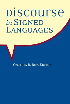 Discourse in Signed Languages: Volume 17 - Roy, Cynthia B (Editor)