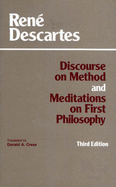 Discourse on Method; And, Meditations on First Philosophy