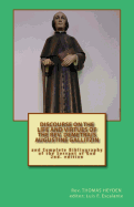 Discourse on the Life and Virtues of the REV. Demetrius Augustine Gallitzin: And Complete Bibliography of the Servant of God