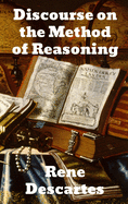 Discourse on the Method of Reasoning