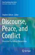 Discourse, Peace, and Conflict: Discursive Psychology Perspectives