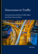 Discourses in Traffic: Communication between Traffic Signs and Their Users in China