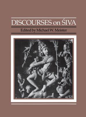 Discourses on  iva: Proceedings of a Symposium on the Nature of Religious Imagery - Meister, Michael W (Editor)