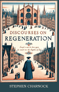 Discourses on Regeneration