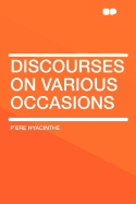 Discourses on Various Occasions