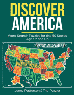 Discover America: Word Search Puzzles for the 50 States: Fun Word Puzzles for Kids Ages 9 and Up