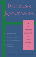 Discover Ayurveda: A First-Step Handbook to Better Health
