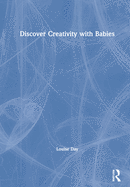 Discover Creativity with Babies