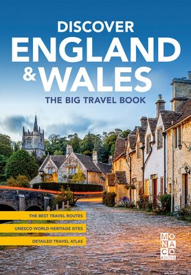 Discover England & Wales: The Big Travel Book - Monaco Books (Editor)