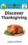 Discover Thanksgiving: Level 2 Reader