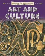 Discover the Anglo-Saxons: Art and Culture