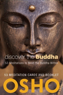 Discover the Buddha: 53 Meditations to Meet the Buddha Within