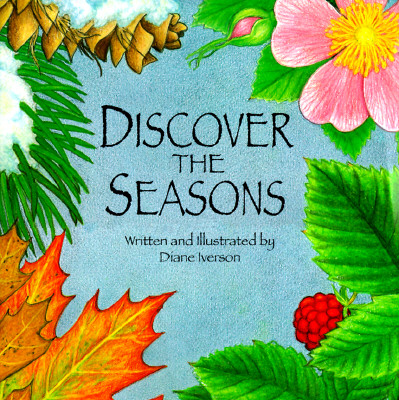 Discover the Seasons - Iverson, Diane