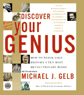 Discover Your Genius, CD: How to Think Like History's Ten Most Revolutionary Mind