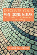 Discover Your Mentoring Mosaic: A Guide to Enhanced Mentoring