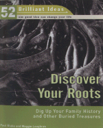 Discover Your Roots: Dig Up Your Family History and Other Buried Treasures - Blake, Paul, and Loughran, Maggie
