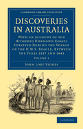 Discoveries in Australia: With an Account of the Hitherto Unknown Coasts Surveyed during the Voyage of the HMS Beagle, between the Years 1837 and 1843