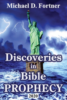 Discoveries in Bible Prophecy - Fortner, Michael D