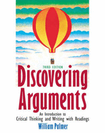 Discovering Arguments: An Introduction to Critical Thinking and Writing with Readings - Palmer, William