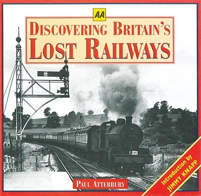 Discovering Britain's Lost Railways - Atterbury, Paul, Mr.