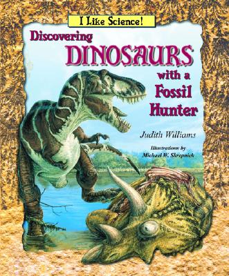 Discovering Dinosaurs with a Fossil Hunter - Williams, Judith