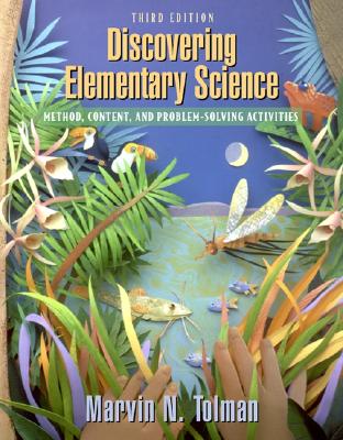 Discovering Elementary Science: Method, Content, and Problem-Solving Activities - Tolman, Marvin N