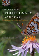 Discovering Evolutionary Ecology: Bringing Together Ecology and Evolution