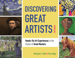 Discovering Great Artists, 10: Hands-On Art Experiences in the Styles of Great Masters