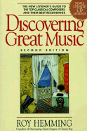 Discovering Great Music: A New Listener's Guide to the Top Classical Composers and Their Masterworks
